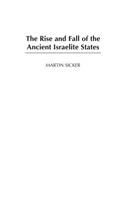 The Rise and Fall of the Ancient Israelite States