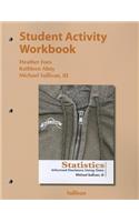 Student Activity  Workbook for the Sullivan Statistics Series