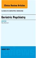 Geriatric Psychiatry, an Issue of Clinics in Geriatric Medicine