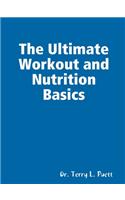 The Ultimate Workout and Nutrition Basics