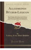 Allgemeines Bücher-Lexicon, Vol. 12