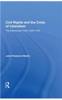 Civil Rights And The Crisis Of Liberalism