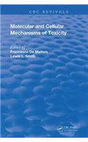 Molecular and Cellular Mechanisms of Toxicity