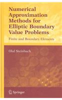 Numerical Approximation Methods for Elliptic Boundary Value Problems: Finite and Boundary Elements