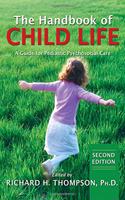 Handbook of Child Life: A Guide to Pediatric Psychosocial Care