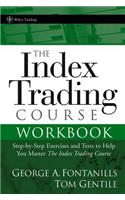 The Index Trading Course Workbook