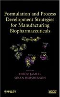 Formulation and Process Development Strategies for Manufacturing Biopharmaceuticals