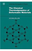 The Classical Thermodynamics of Deformable Materials: (Cambridge Monographs on Physics)