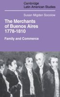 Merchants of Buenos Aires 1778–1810