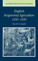 English Seigniorial Agriculture, 1250-1450