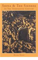 Siena and the Sienese in the Thirteenth Century