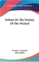Debate On The Destiny Of The Wicked