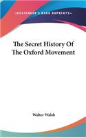 The Secret History Of The Oxford Movement