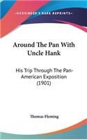 Around The Pan With Uncle Hank: His Trip Through The Pan-American Exposition (1901)(English)