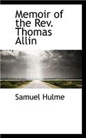 Memoir of the REV. Thomas Allin