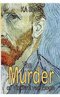 Murder of Vincent Van Gogh