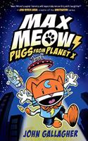 Max Meow Book 3: Pugs from Planet X: (3 Max Meow)