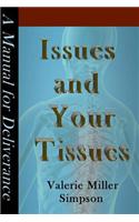 Issues and Your Tissues!