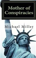 Mother of Conspiracies: Mother of Conspiracies
