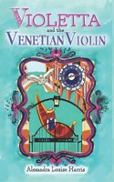 Violetta and The Venetian Violin