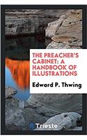 THE PREACHER'S CABINET: A HANDBOOK OF IL
