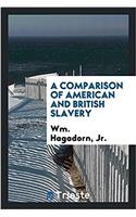 Comparison of American and British Slavery