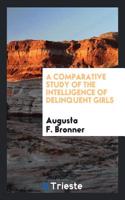 Comparative Study of the Intelligence of Delinquent Girls