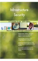 Infrastructure Security A Complete Guide - 2019 Edition