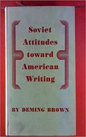 Soviet Attitudes Toward American Writing