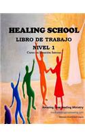 Healing School Libro de Trabajo Nivel 1