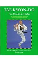 Tae Kwon-Do: the Black Belt Syllabus (Book. 3): The Official Tae Kwon-do Association of Great Britain Training Manual (Martial Arts)