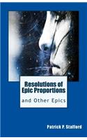 Resolutions of Epic Proportions and Other Epics