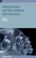 Fretting Friction and Wear at Bolted Joint Interfaces