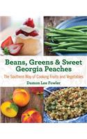 Beans, Greens & Sweet Georgia Peaches