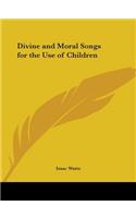 Divine and Moral Songs for the Use of Children (1850): (English)