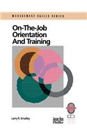 On the Job Orientation and Training