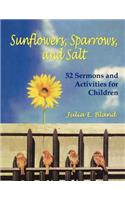 Sunflowers, Sparrows, and Salt
