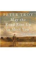 May the Road Rise Up to Meet You Lib/E