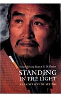 Standing in the Light: A Lakota Way of Seeing