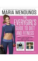 The Everygirl's Guide to Diet and Fitness