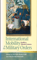International Mobility in the Military Orders (Twelfth to Fifteenth Centuries)