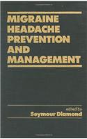 Migraine Headache Prevention and Management