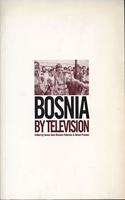 Bosnia by Television