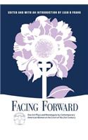 Facing Forward: One Act Plays and Monologues by Contemporary American Women at the Crest of the 21st Century