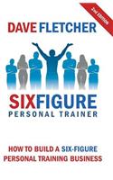 How to Build a Six-Figure Personal Training Business