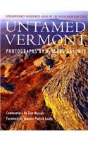 Untamed Vermont: Extraordinary Wilderness Areas of the Green Mountain State