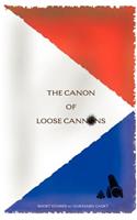 The Canon of Loose Cannons