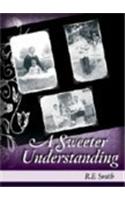 Sweeter Understandig
