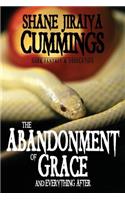 The Abandonment of Grace and Everything After