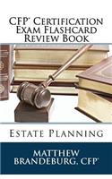 CFP Certification Exam Flashcard Review Book: Estate Planning (2017 Edition)